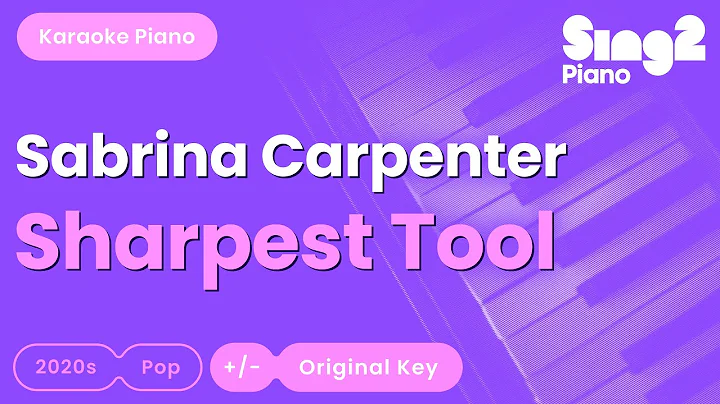 Sabrina Carpenter - Sharpest Tool (Piano Karaoke)