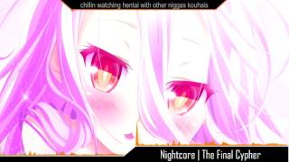 Nightcore |  The Final Cypher (Preview)