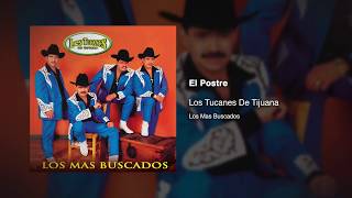 Watch Los Tucanes De Tijuana El Postre video
