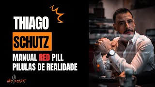 THIAGO SCHUTZ "MANUAL RED PILL" - HEY FOLKS #30