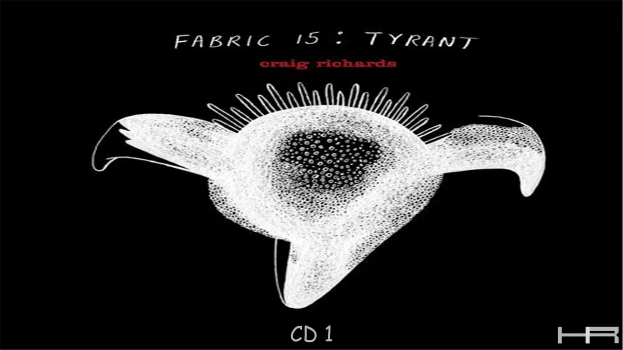 fabric 15: Tyrant - Craig Richards (2004) [CD 1] {Continuous