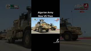 Algerian Army [Now VS Then]