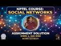 NPTEL Social Networks Week 4 Assignment Solution Jan 2026 [Higher Accuracy] Prof. Sudarshan Iyengar