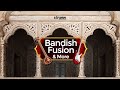 Bandish Fusion Jukebox| Lat Ulajhi, Albela Sajan, Yaad Piya Ki Aaye, Ka Karoon Sajni, Kesariya Balam