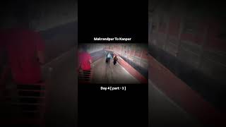 Makrandpur To Kanpur Day - 4 [ Part -3 ] #kanpur #bareilly #shorts