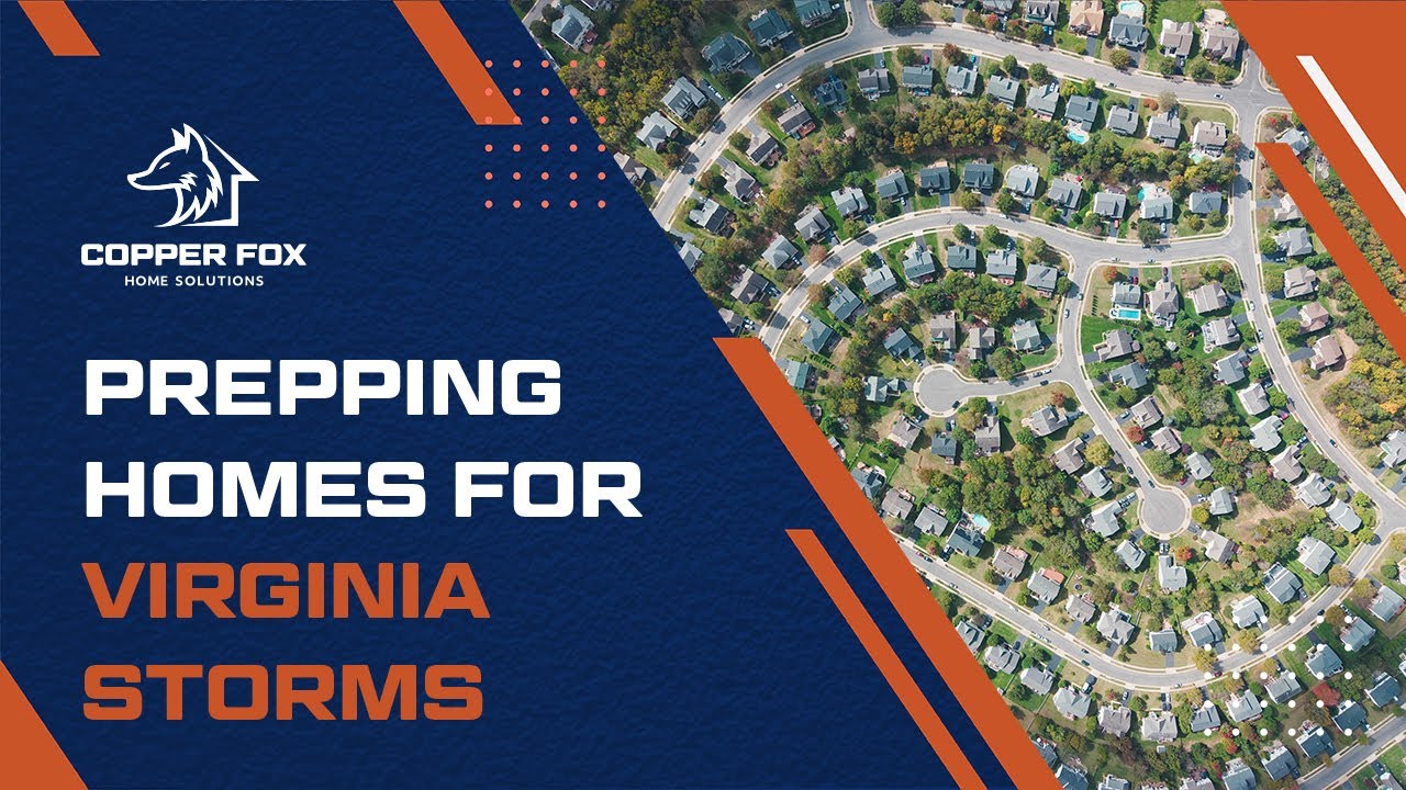 Prepping Homes For Virginia Storms- CopperFox Foundation Solutions