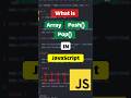 🔁 JavaScript Array Methods Explained: push() vs pop() in 1 Minute! #shorts #arraymethods #push #pop