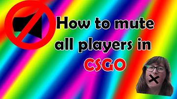 How To Mute ALL Players In CSGO | how to mute all voice chat in CSGO