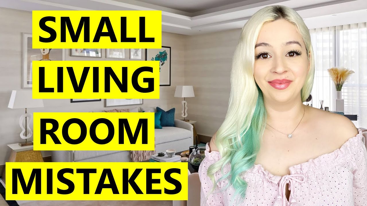 COMMON SMALL LIVING ROOM DESIGN MISTAKES | TOP HOME DESIGN MISTAKES