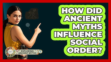 How Did Ancient Myths Influence Social Order?