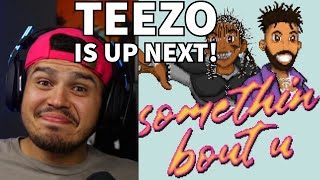 KYLE & Teezo Touchdown - Somethin Bout U  | is Teezo up next??