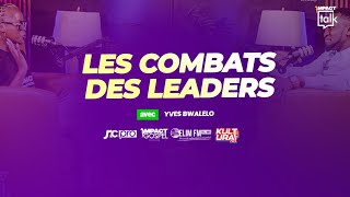 Les combats cachés des leaders – Yves Bwalelo avec Eurêka Okoli | Impact Talk