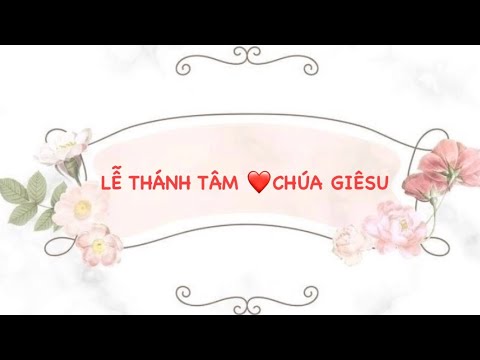 ✝️ LỄ THÁNH TÂM CHÚA 💗| Năm C