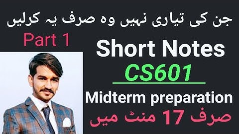 cs601 short notes for Midterm|cs601 midterm preparation|cs601 important topics By Amir ,Part 1
