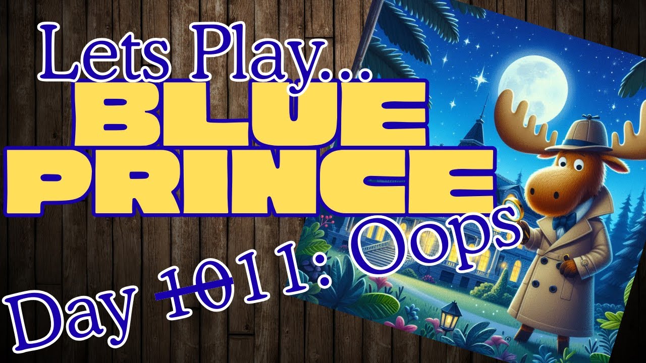Lets Play ... | Blue Prince | Day uh, 11 | Hangout | Puzzles | Chill | Moose Monday