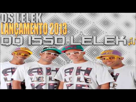 Os Lelek - QQ Isso Lelek LANÇAMENTO 2013