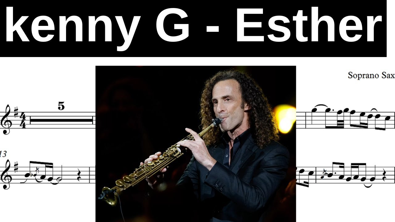 KENNY G SOPRANO SAXOPHONE TRANSCRIPTION [ESTHER] YouTube