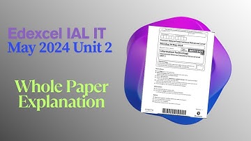 Edexcel IAL IT AS MAY 2024 UNIT 2 Full Solution