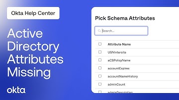 Active Directory Attributes Missing after Clicking Add Attribute | Okta Support