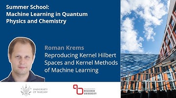 Roman Krems (1/3) "Reproducing kernel Hilbert spaces and kernel methods of Machine Learning"