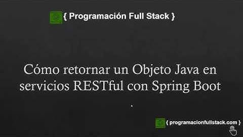 Cómo retornar un Objeto Java en peticiones tipo GET en servicios RESTful con Spring Boot