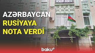 Azərbaycan Rusiyaya Nota Verdi - Baku Tv
