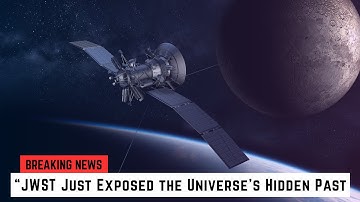 “JWST Just Exposed the Universe’s Hidden Past — And It Rewrites Everything We Knew”#space #atlas