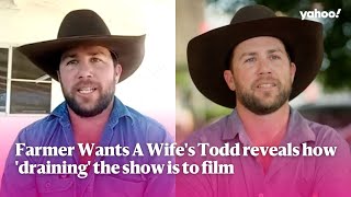 Farmer Wants A Wife's Todd reveals how 'draining' the show is to film | Yahoo Australia