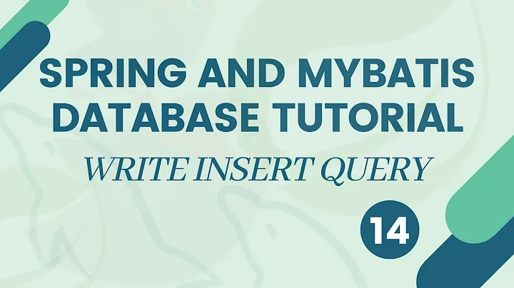 Spring MVC and MyBatis/iBatis Database Tutorial - Write insert query in mapper XML - #14