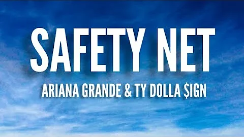 Ariana Grande - safety net (Lyrics) ft. Ty Dolla $ign