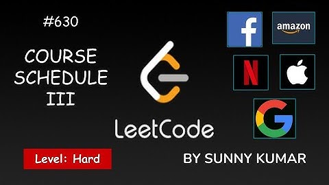 Course Schedule III | Heap | Multiset | 630 LeetCode | LeetCode Explore | Day 02