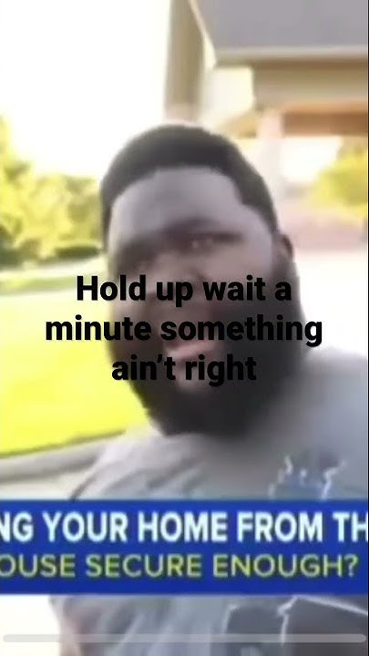 Hold Up Wait A Minute Something Ain't Right Interview Hold up wait a minute something ain’t right - YouTube