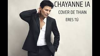 Eres Tú - Chayanne IA (Cover De Thian)