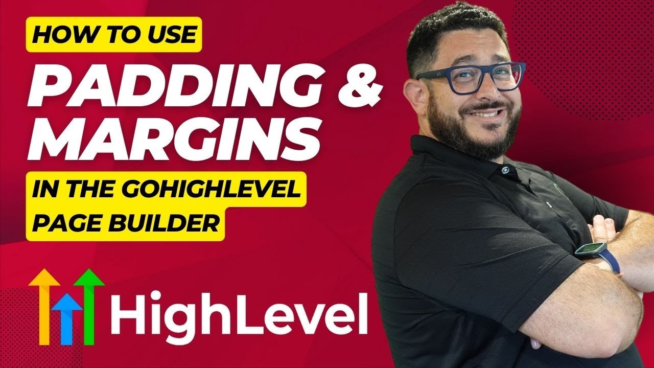 GoHighLevel Pagebuilder Advanced Techniques: Padding & Margins - YouTube