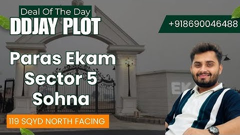 Ddjay Plot Sohna || Paras Ekam Sector-5 Sohna || Ddjay Affordable Plots in Sohna #ddjayplotsinsohna 