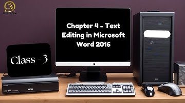 Computer Class 3 Chapter 4 - Text Editing in Microsoft Word 2016 | Apex Global Learning Publications