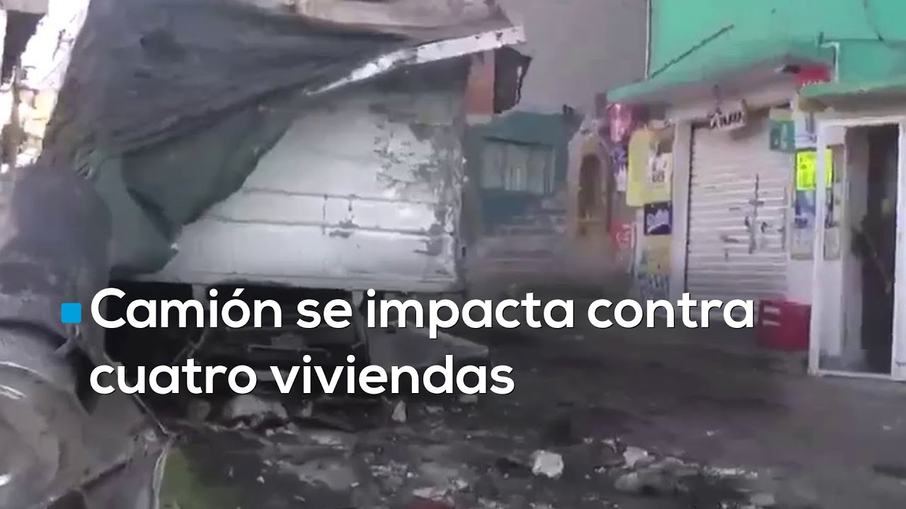 Camión sin frenos se impacta contra 4 viviendas en Naucalpan | Una ...