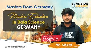 Free Masters in Germany Data Science - Mr. Saket Success Story | Ms in Germany  | How To Do