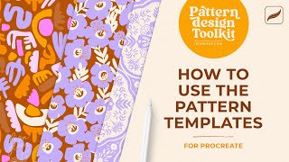 How to use the Pattern Design Templates in Procreate to create perfect repeating patterns