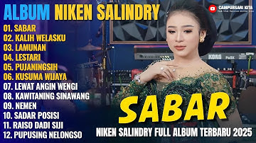 Album Niken Salindry || SABAR - KALIH WELASKU - LAMUNAN - Lagu Campursari Full Album Terbaru 2025