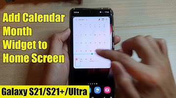 Galaxy S21/Ultra/Plus: How to Add A Calendar Month Widget To Home Screen