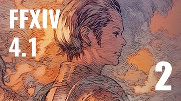 FFXIV 4.1 The Legend Returns - Pt 2
