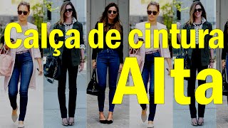 Calça de cintura alta - Como usar calça de cintura alta 