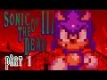 Sonic Of The Dead III Part 1