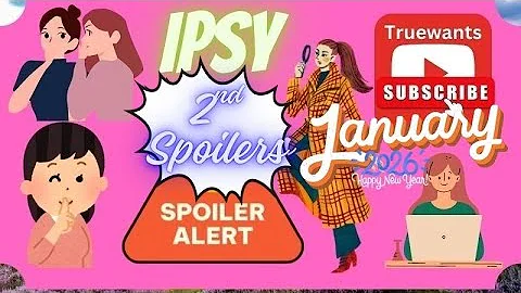 IPSY January 2026 Spoilers (2nd Group) | In-Depth Breakdown + Honest Thoughts | Beauty Finds