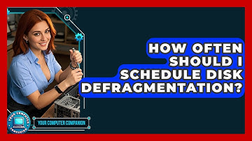 How Often Should I Schedule Disk Defragmentation? - Your Computer Companion