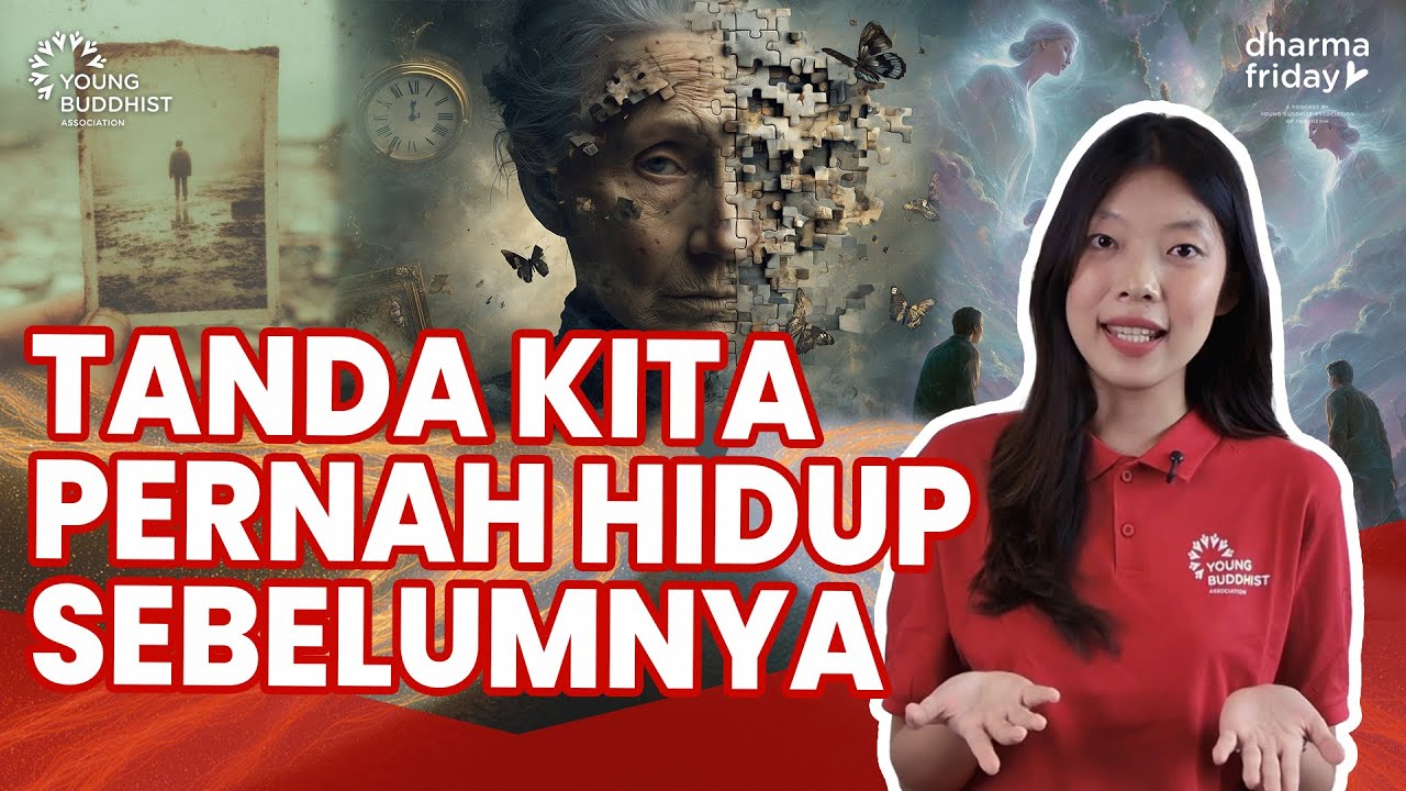 Tanda-Tanda Kita Pernah Hidup Sebelumnya | Dharma Friday Ep. 92