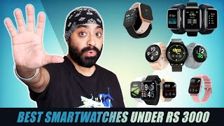 TOP 5 BEST SMARTWATCHES UNDER Rs 3000 - Which one should you buy?