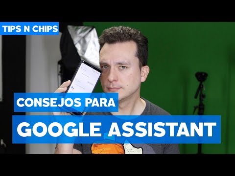 Tips Google Assistant en Español - #TipsNChips con @japonton