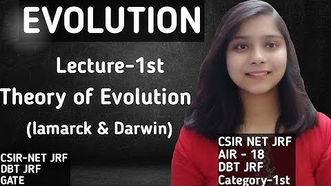 Theory of Evolution - EVOLUTION CSIR-NET JRF LIFESCIENCE